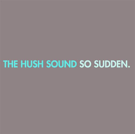 So Sudden Album By The Hush Sound Spotify