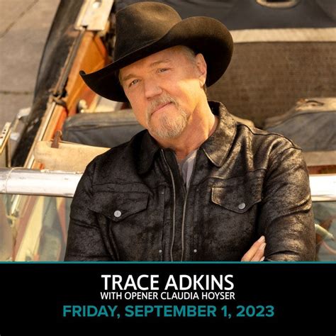 Your Chance To Win Trace Adkins Concerts At Pob Tickets