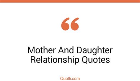 43 spectacular mother and daughter relationship quotes that will unlock your true potential