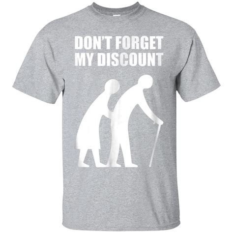 Pin By Greg Prather On T Shirts Senior Citizen Discounts Funny Tshirts Senior Citizen