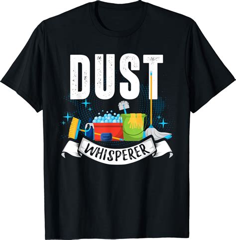 Housekeeping Shirt Dust Whisperer Cleaning Housekeeper T