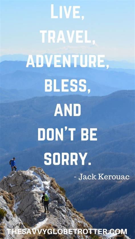 Live Adventure Bless And Dont Be Sorry Travelinspiration Business