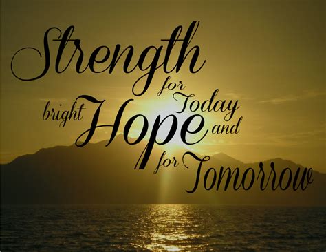 Strength For Today And Bright Hope For Tomorrow Great Is Thy