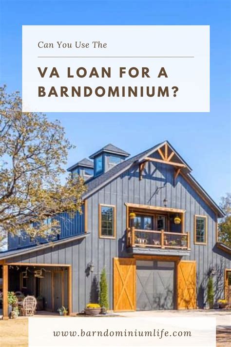 Using A Va Loan For A Barndominium What You Need To Know