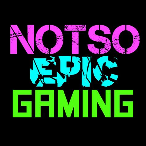 Not So Epic Gaming Youtube