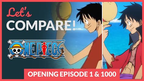 Lets Compare One Piece Opening Episode 1 And 1000 Youtube