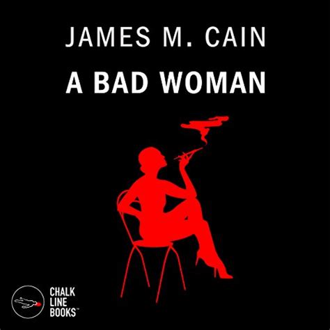 Amazon Com A Bad Woman Audible Audio Edition James M Cain Mike