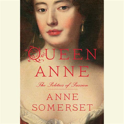 Queen Anne By Anne Somerset Penguin Random House Audio