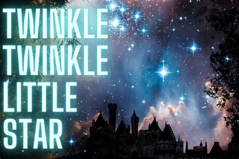 Twinkle Twinkle Little Star Lyrics History Video Lesson Plans