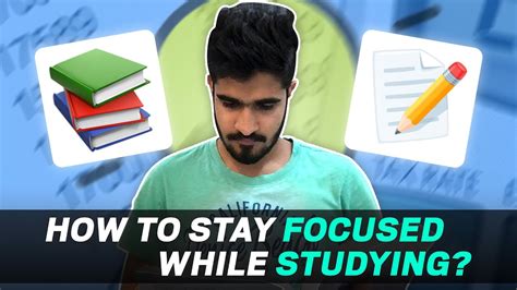 How To Stay Focused While Studying How To Stay Away From