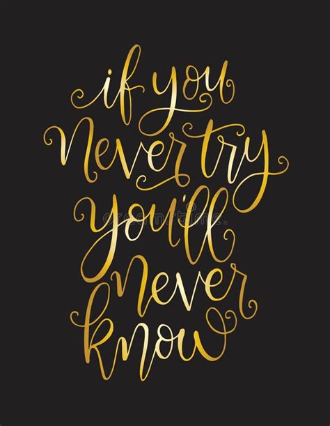 If You Never Try You Will Never Know Inspirational Hand Lettering