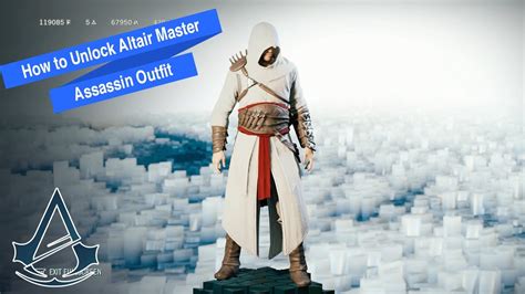 Assassin S Creed Unity How To Unlock Altair Master Assassin Outfit