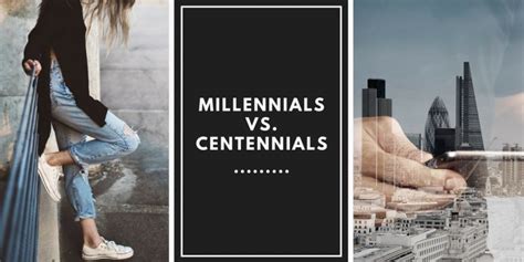 Millennials Vs Centennials Rasgos Comunes Diferencias Y Desafíos A