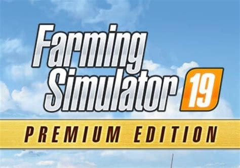 Buy Farming Simulator 19 Premium Edition Global Steam Gamivo