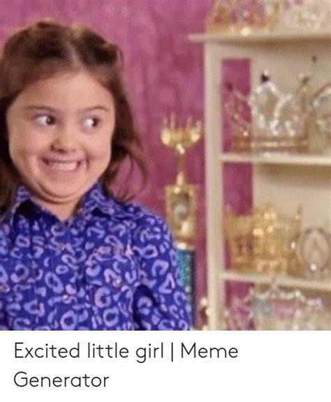 Excited Little Girl Meme Little Girl Meme Excited Girl Excited Face