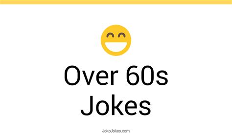 37 Over 60s Jokes And Funny Puns Jokojokes