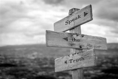 Speak The Truth Text Quote On Wooden Signpost Stock Image Image Of
