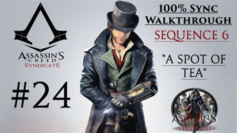 Assassin S Creed Syndicate Walkthrough 100 Sync Sequence 6 A Spot
