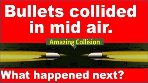Bullets Collided In Mid Air What Happened Next Must Watch Youtube