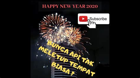 Main bunga api di malam raya gn4 video. Ambang Tahun Baru 2020 Dataran Merdeka - Bunga Api - YouTube