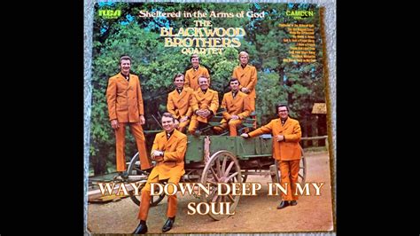 Way Down Deep In My Soul The Blackwood Brothers Quartet Old Rugged