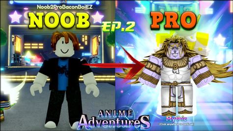 All Codes Anime Adventures Noob To Pro Ep2 Getting Insane Units