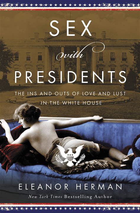 White House Sex Scandals Exposed In New Book “sex With Presidents” Rare