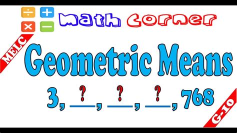 Determine Geometric Means Grade 10 Melc Youtube