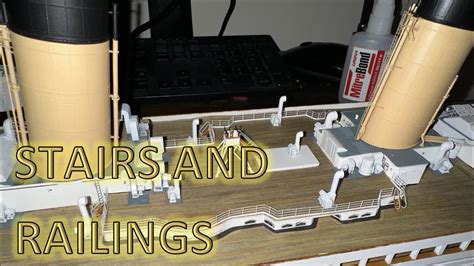 Radio Control Trumpeter 1200 Titanic Build Part 78 Stairs And