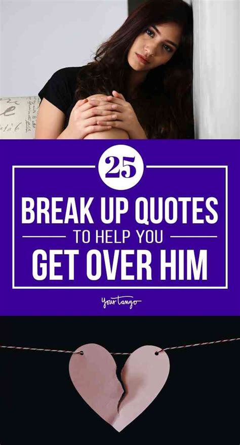 35 Getting Over A Breakup Quotes To Help You Move On For Good Break