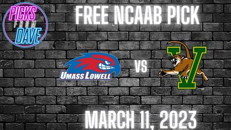 Free Ncaab Pick March 11 2023 Umass Lowell Vs Vermont Youtube
