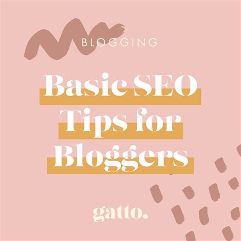 Basic SEO Tips For Bloggers Gatto Seo Tips Seo Tutorial Seo For Beginners