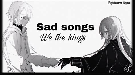 Nightcore Sad Songs We The Kings Switching Vocals Lyric