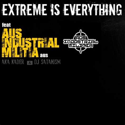 Stream Extreme Is Everything On Toxic Sickness Aus Industrial Militia