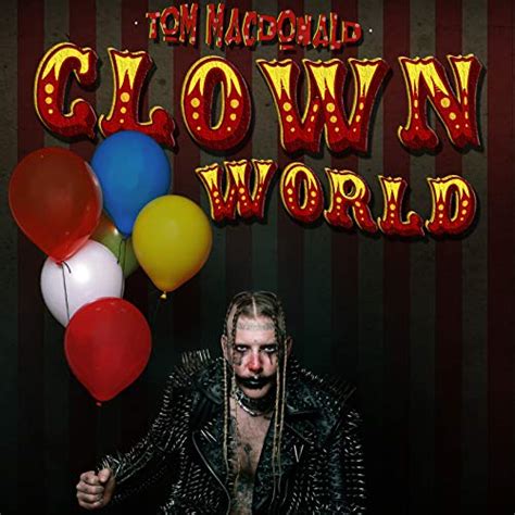 Clown World By Tom MacDonald On Amazon Music Unlimited
