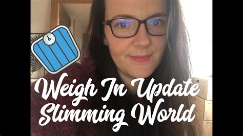 Weigh In Update Slimming World Youtube