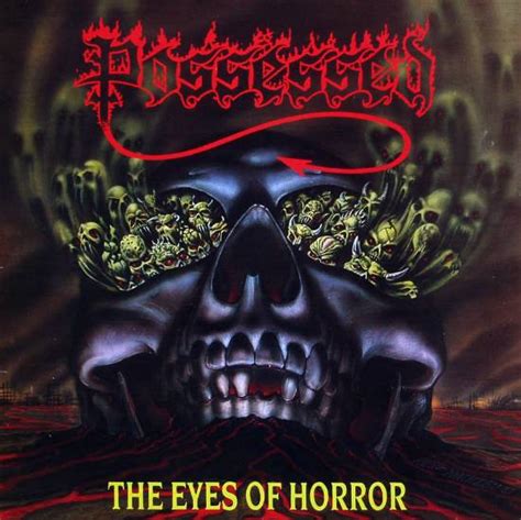 Possessed The Eyes Of Horror Encyclopaedia Metallum The Metal Archives