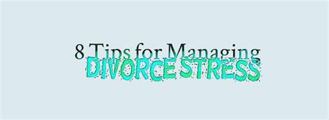 8 tips for managing divorce stress