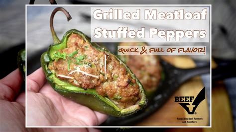 Grilled Meatloaf Stuffed Peppers Youtube