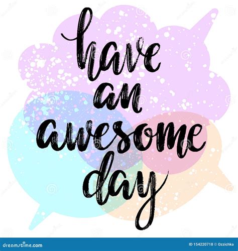Have An Awesome Day Words On Speech Bubbles Background Hand Drawn