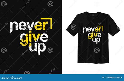 Never Give Up Typography Lettering T Shirt Design Stock Vector