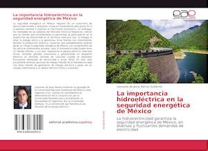 Få La importancia hidroeléctrica en la seguridad energética de México
