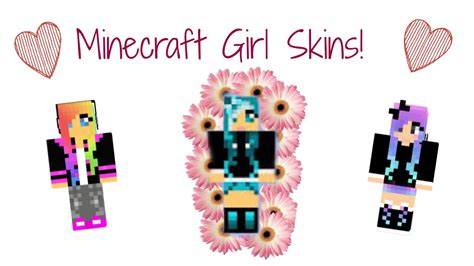 My 5 Favorite Girl Minecraft Skins Youtube
