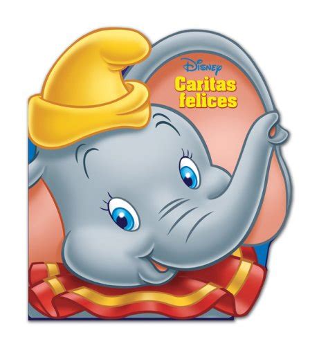 Caritas Felices Dumbo Happy Faces Dumbo Spanish Edition Editors