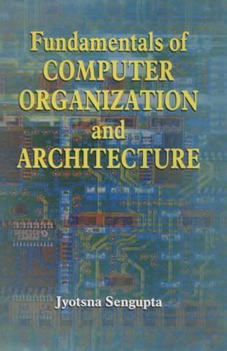 Fundamentals Of Computer Organization And Architecture Unknown Author