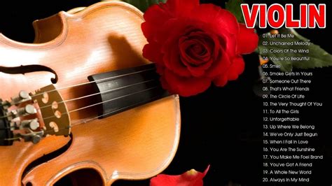 top 20 beautiful romantic violin love songs instrumental best relaxing instrumental music