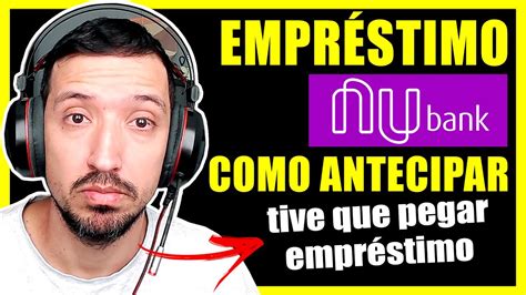 COMO ANTECIPAR EMPRÉSTIMO DO NUBANK YouTube