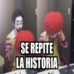 Meme Personalizado Se Repite La Historia 32110619