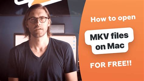How To Open Mkv Files On Mac For Free Youtube