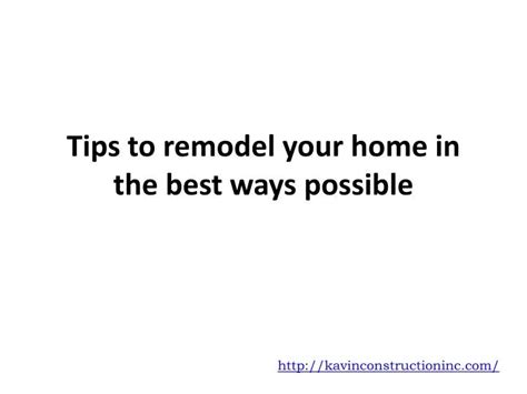 Ppt Tips To Remodel Your Home In The Best Ways Possible Powerpoint